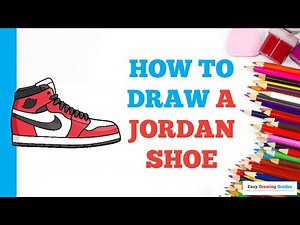 How to Draw a Jordan Shoe: Easy Step by Step Drawing Tutorial for Beginners