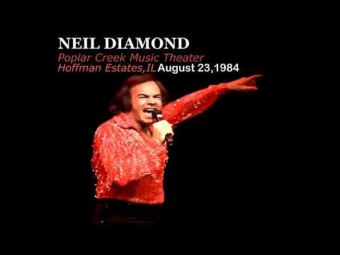 NEIL DIAMOND IN CONCERT 1984 POPLAR CREEK ILLINOIS (FULL SHOW)
