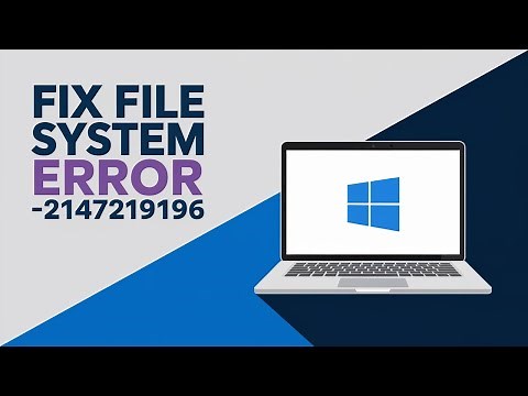 How to Fix File System Error -2147219196 on Windows 10/11 [GUIDE]