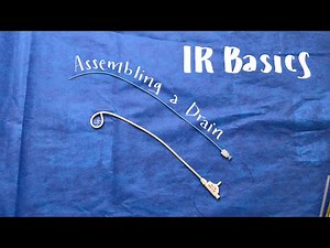 Interventional Radiology Basics: Assembling a Drain (locking loop)
