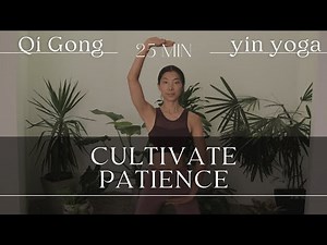 Qi Gong & Yin Yoga To Cultivate Patience| Happy Liver | Annie Au