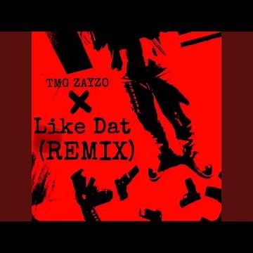Like Dat -Remix (Remix)