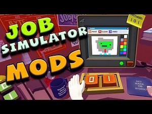 PROBANDO MEZCLAS DE MODS EN EL JOB SIMULATOR
