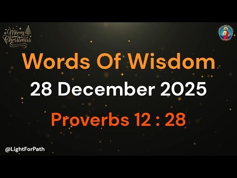 1 MINUTE WISDOM FOR LIFE | WOW - 28 DEC 25 | START WITH GOD | PROVERBS 12 : 28