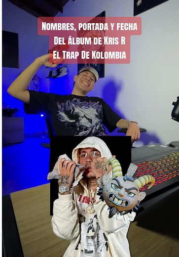 Estos son los nombres de los temas, la portada y la fecha del álbum de Kris R, El Trap de Kolombia🐐💿 ¿Qué expectativas tienen con el primer álbum de Kris R? @KRIS R #krisr #eltrapdekolombia #generourbano #piponasremix #isazamusic