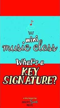 Mini Music Class: What’s a KEY SIGNATURE? 🎼 #musicteacher
