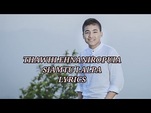 Thawhlehnaniropuia (Siamtu Lalpa) lyrics