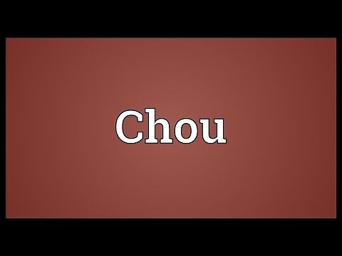 Chou Meaning