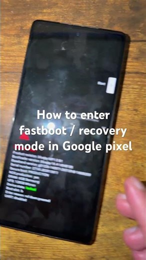 How to enter fastboot / recovery mode on Google pixel
