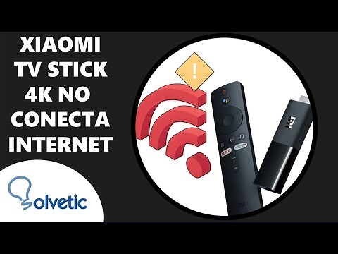 Xiaomi Mi TV Stick 4K no se conecta a internet ✔️