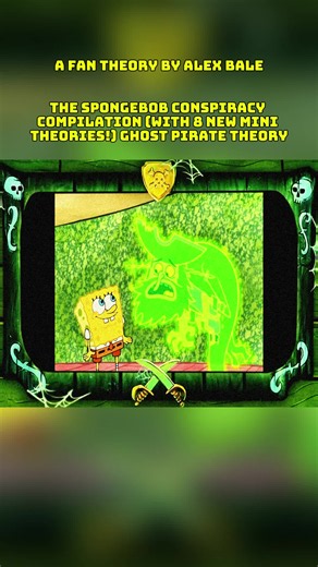 A FAN THEORY BY ALEX BALE THE SPONGEBOB CONSPIRACY COMPILATION WITH 8 NEW MINI THEORIES! GHOST PIRATE THEORY #spongebob #nickelodeon #spongebobsquarepants #fyp #viral