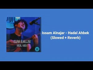 Issam Alnajjar - Hadal Ahbek ( Slowed + Reverb ) Tik Tok Version