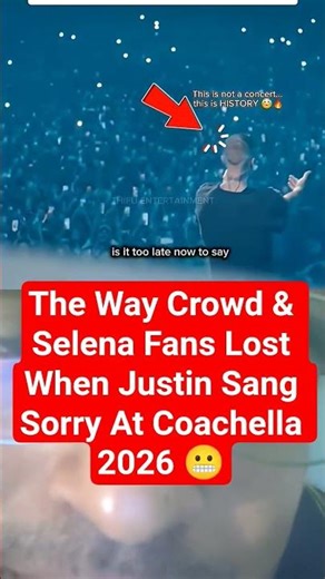 T The Crowd — Especially Selena Gomez Fans — LOST IT When Justin Bieber Sang Sorry At Coachella 2026