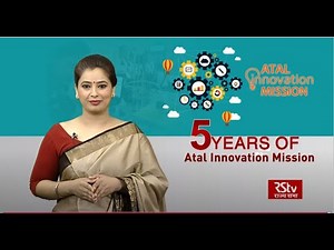 RSTV Special Report on Five years of Atal Innovation Mission