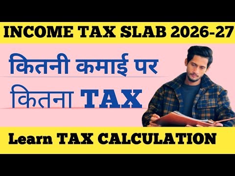 INCOME TAX CALCULATION for 2026-2027 | BUDGET 2026 | INCOME TAX SLAB 2026-2027