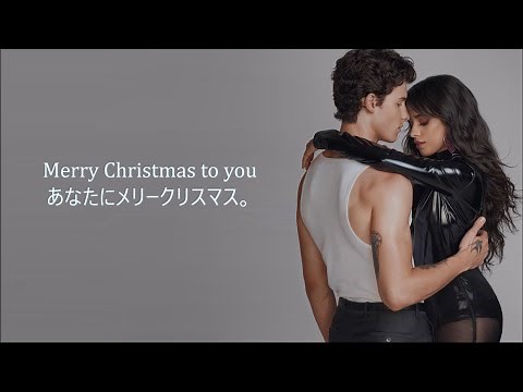 洋楽 和訳 Shawn Mendes, Camila Cabello - The Christmas Song