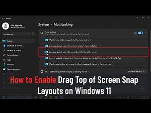 How to Enable Drag Top of Screen Snap Layouts on Windows 11 (Tutorial)