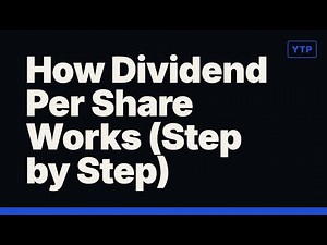 How Dividend Per Share Works (Step by Step)