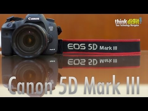 Canon EOS 5D Mark III [Hands-On Video]