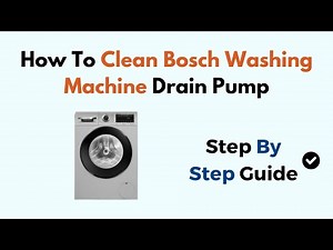 How To Clean Bosch Washing Machine Drain Pump