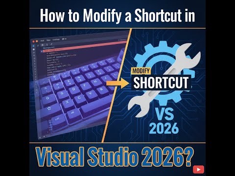 How to modify a shortcut in Visual Studio 2026