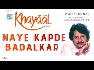 PANKAJ UDHAS | Naye Kapde Badalkar | Khayaal Live Volume 1