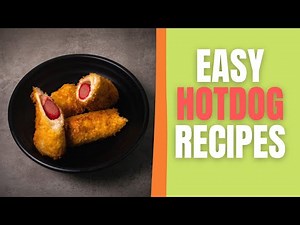 4 EASY HOT DOG RECIPE HACKS | HOT DOG RECIPES