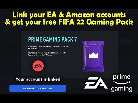 How to link EA account to Amazon, Claim your fifa 22 prime gaming pack