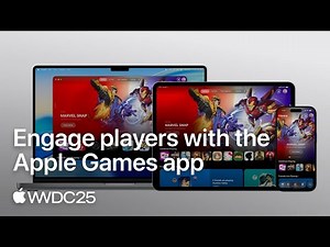 WWDC25: Engage players with the Apple Games app | Apple