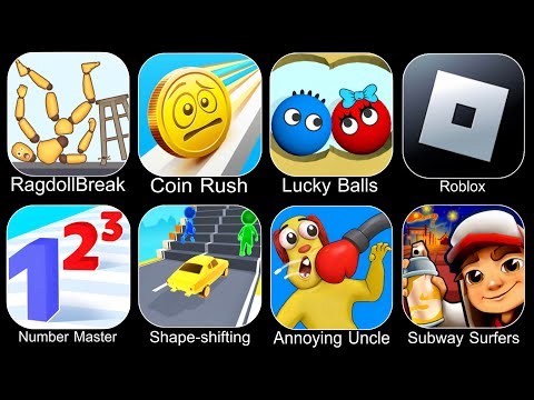 Ragdoll Break,Coin Rush,Lucky Balls,Roblox,Number Master,Shape Shifting,Annoying Uncle