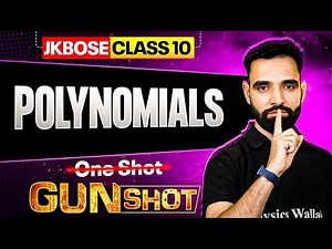 JKBOSE Class 10th Maths | Polynomials | Complete Chapter | GUN-SHOT Series | JKBOSE Wallah