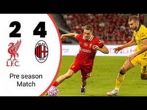 Liverpool vs AC Milan – Goals, Skills & Full Match Highlights 2025