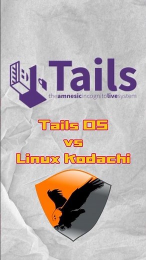 Tails OS vs Linux Kodachi