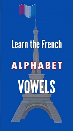 Learn French Alphabet Pronunciation (Vowels) | French For Beginners
