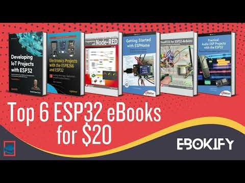 Download Top 6 ESP32 eBooks for Just $20!