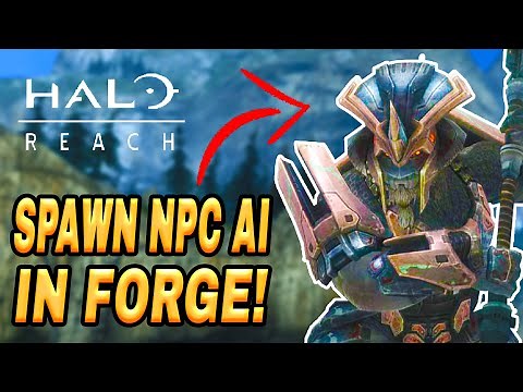 How To Spawn AI NPC Characters In FORGE WORLD (Halo Reach PC Mods Tutorial)