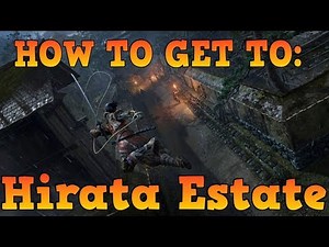 How to get to Hirata Estate: Sekiro, Getting the Flame Vent and Loaded Axe