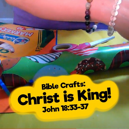 Christ is King! Bible Crafts from John 18:33-37 - Ministry To Children