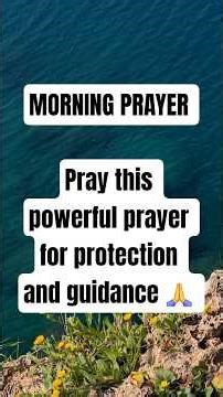 Morning Prayer for Protection and Guidance | Let God Lead and Keep You Safe Today. #morningprayer