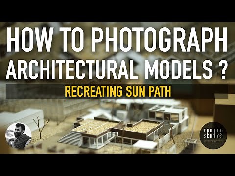 How to Photograph Architectural Models ? Recreating Sun Path I Simple & Cost effective Techniques