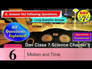 🚨Motion and Time | Dav Class 7 Science Chapter 6 Question Answer | Q.No. E | Long Question Answers