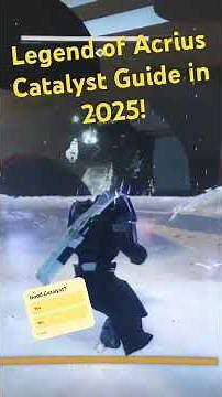 LEGEND OF ACRIUS CATALYST GUIDE IN 2025 (Edge Of Fate) #destiny2 #destiny2finalshapenews #edgeoffate