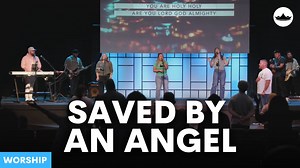 Sunday Morning Worship || Saved by an Angel (Angel Stories &...