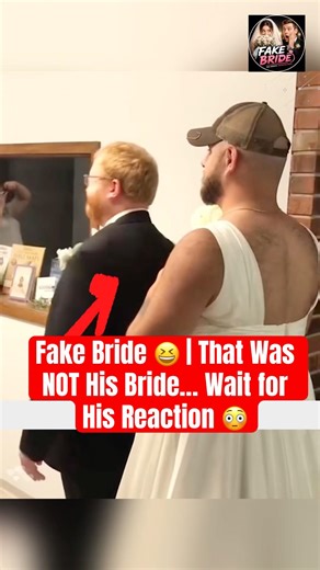 Fake Bride | That Was NOT His Bride… Wait for His Reaction