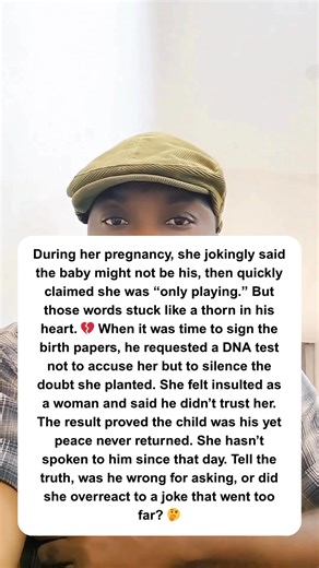 Trust is fragile in relationships, and sometimes a single joke can destroy what took years to build. In this emotional story, a pregnant woman jokingly suggested the baby might not be her partner’s — and those words changed everything. He requested a DNA test for clarity, she felt insulted, and even though the child was his, their relationship has never been the same. 💔 Was he wrong for asking, or did she take it too far? Share your opinion — someone out there needs your perspective.👇 This vid