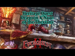 Everquest 2 Heritage Quest: Dragoon K'Naae of the Thexians