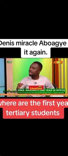 the government first year tertiary fees is now having a new name according to Denis miracle Aboagye. 19/01/2026
