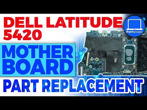 Dell Latitude 5420 How-To Install & Replace Motherboard | Repair Guide