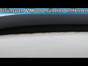 Easily remove verdigris / moss / green growth from your car – rubber seals clean paintwork of moss