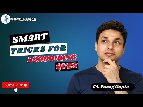 Smart Trick For Long Questions By CA Parag Gupta